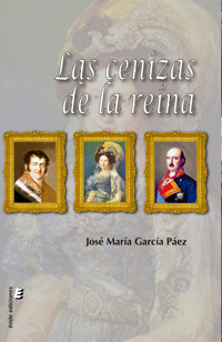 Las cenizas de la reina - José María García Páez - ebook