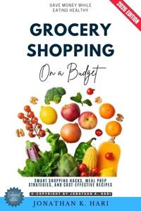 Grocery Shopping on a Budget: - Jonathan K. Hari - ebook