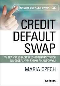Credit default swap w transakcjach średnioterminowych na globalnym rynku finansowym - Czech Maria - książka