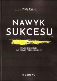 Nawyk sukcesu - Piotr Pudło - książka