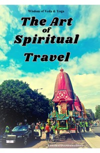 The Art of Spiritual Travel - Yaśomatīnandana Dāsa - ebook