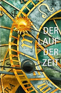 Der Lauf der Zeit - Friedrich von Bonin - ebook