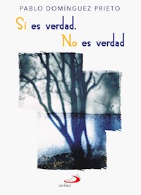 Sí es verdad. No es verdad - Pablo Domínguez Prieto - ebook