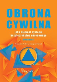 Obrona cywilna jako element systemu bezpieczeństwa - Michalina Pietrek, Grzegorz Pietrek - książka