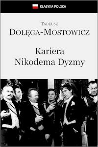 Kariera Nikodema Dyzmy - Tadeusz Dołęga-Mostowicz - ebook + audiobook + książka
