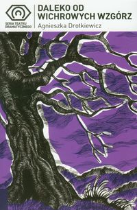 Daleko od Wichrowych wzgórz - Agnieszka Drotkiewicz - książka
