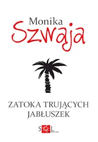 Zatoka Trujących Jabłuszek - Monika Szwaja - audiobook + książka
