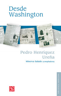 Desde Washington - Pedro Henríquez Ureña - ebook