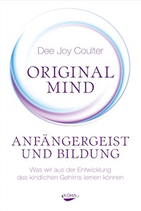Original Mind - Anfängergeist und Bildung - Dee Joy Coulter - ebook