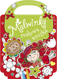 Malwinka makowa wróżka. Magiczna kolorowanka - Agnieszka Kamińska - książka