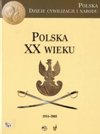 Polska XX wieku: 1914-2003 - Marek Derwich - ebook