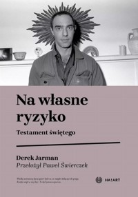 Na własne ryzyko - Derek Jarman - książka