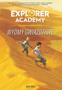 Explorer Academy: Akademia Odkrywców. Wydmy Gwiaździste. Tom 4 - Trudi Trueit - ebook + książka