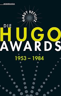Die Hugo Awards 1953 - 1984 - Hardy Kettlitz - ebook