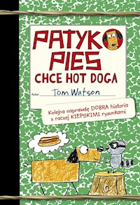 Patykopies chce hot doga - Tom Watson - książka