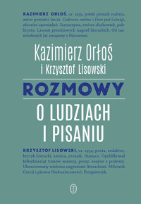 Rozmowy o ludziach i pisaniu - Kazimierz Orłoś - ebook