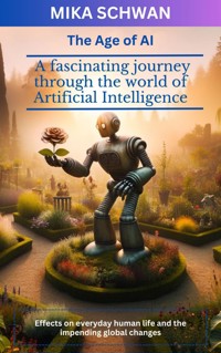 The Age of AI - Mika Schwan - ebook