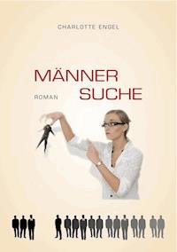 Männersuche - Charlotte Engel - ebook