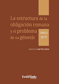 La estructura de la obligación romana y el problema de su génesis - Emilio Betti - ebook