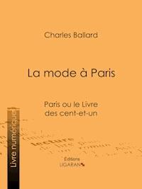 La mode à Paris - Ligaran - ebook