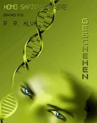 Homo sapiens movere ~ geschehen - R. R. Alval - ebook