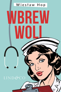 Wbrew woli - Wiesław Hop - ebook + audiobook + książka