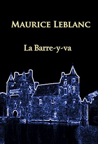 La Barre-y-va - Leblanc Maurice - ebook