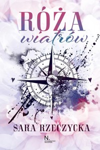 Róża wiatrów - Rzeczycka Sara - ebook + książka