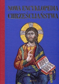 Nowa encyklopedia chrześcijaństwa -  - książka