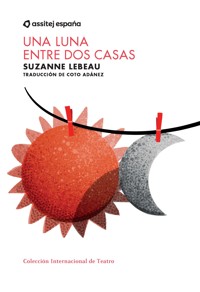 Una luna entre dos casas - Suzanne Lebeau - ebook
