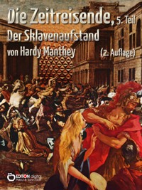 Die Zeitreisende, Teil 5 - Hardy Manthey - ebook
