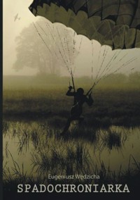 Spadochroniarka - Eugeniusz Wędzicha - ebook