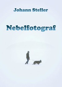 Nebelfotograf - Johann Steller - ebook