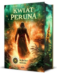 Kwiat Peruna (barwione brzegi) - Robert Socha - ebook + książka