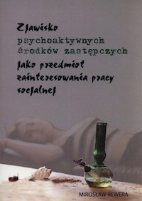 Zjawisko psychoaktywnych środków zastępczych - Rewera Mirosław - książka