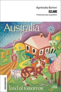 Ozland. Przestrzeń jest wszystkim - Agnieszka Burton - ebook + książka