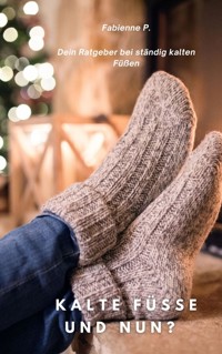 Kalte Füße und nun ? - Fabienne P. - ebook