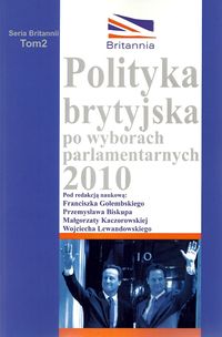 Polityka brytyjska po wyborach parlamentarnych 2010 -  - książka