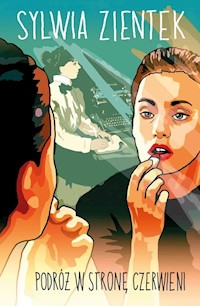 Podróż w stronę czerwieni - Sylwia Zientek - książka