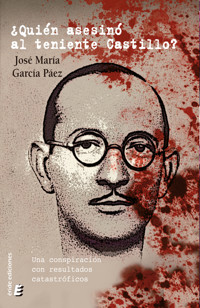 ¿Quién asesinó al teniente Castillo? - José María García Páez - ebook