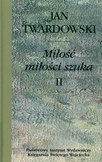 Miłość miłości szuka. Tom 2 - Twardowski Jan - ebook