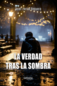 La verdad tras la sombra - Asier Larrea Reguero - ebook