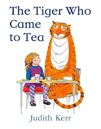 The Tiger Who Came to Tea - Kerr Judith - książka