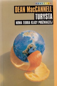 Turysta. Nowa teoria klasy próżniaczej - Dean MacCannell - ebook