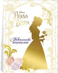 Piękna i Bestia Kolorowanki artystyczne -  - książka