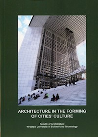 Architecture in the Forming of Cities’ Culture - - książka
