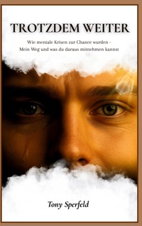 TROTZDEM WEITER - Tony Sperfeld - ebook