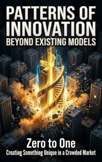Patterns of Innovation Beyond Existing Models - Patrick Simmons - ebook