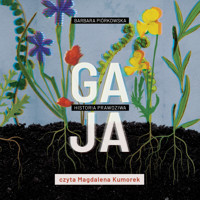 Gaja. Historia prawdziwa - Barbara Piórkowska - ebook + audiobook + książka