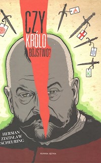 Czy Królobójstwo? - Scheuring Herman Zdzisław - książka